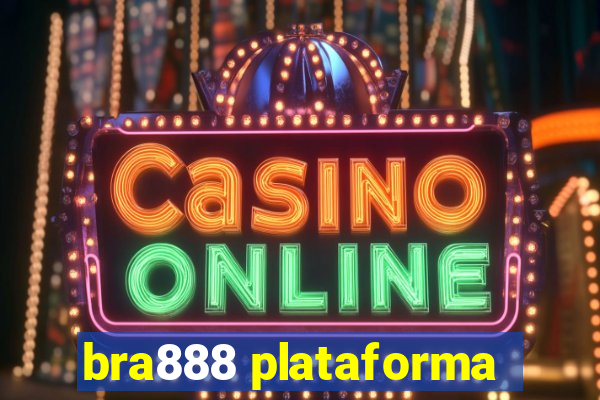 bra888 plataforma